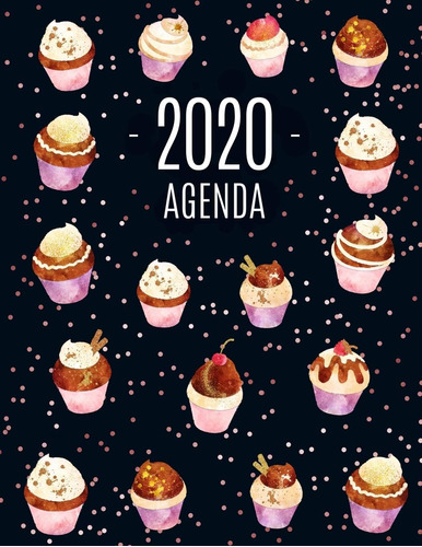 Libro: Cupcake Agenda 2020: Agenda Di 12 Mesi Con Calendario