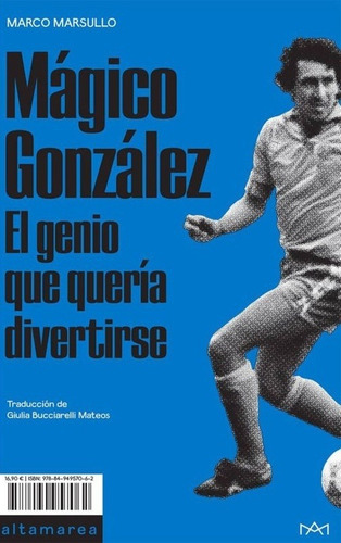 Imagen 1 de 1 de Mágico González - Marco Marsullo