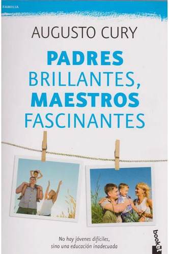 Libro Padres Brillantes, Maestros Fascinantes  Augusto Cury