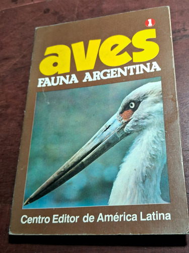 Aves 1: Fauna Argentina- Centro Editor De America Latina