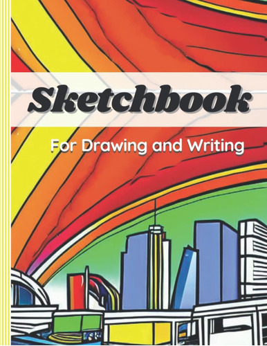 Libro: Sketch Book For Drawing, Writing, Sketching And Doodl