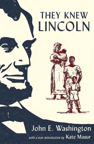 They Knew Lincoln, De John E. Washington. Editorial Oxford University Press Inc, Tapa Dura En Inglés