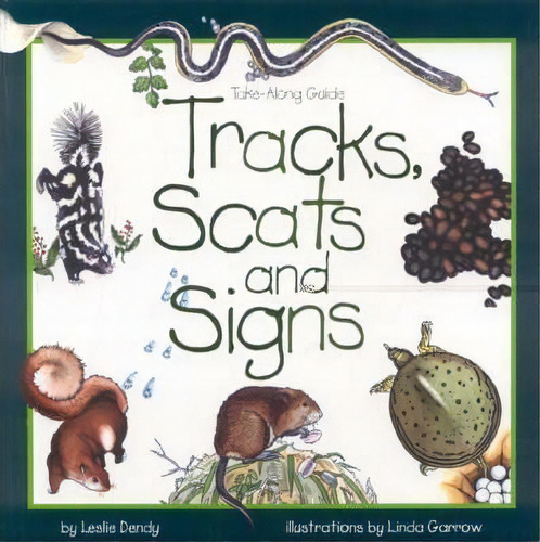 Tracks, Scats And Signs, De Leslie Dendy. Editorial Northword Press,u.s., Tapa Blanda En Inglés