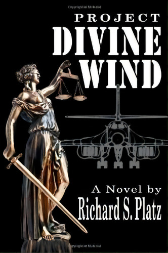Project Divine Wind, De Richard S Platz. Editorial Blue Lake Press, Tapa Blanda En Inglés
