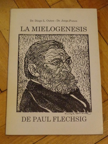 La Mielogenesis De Paul Flechsig. Dr. Diego Outes Y J. &-.