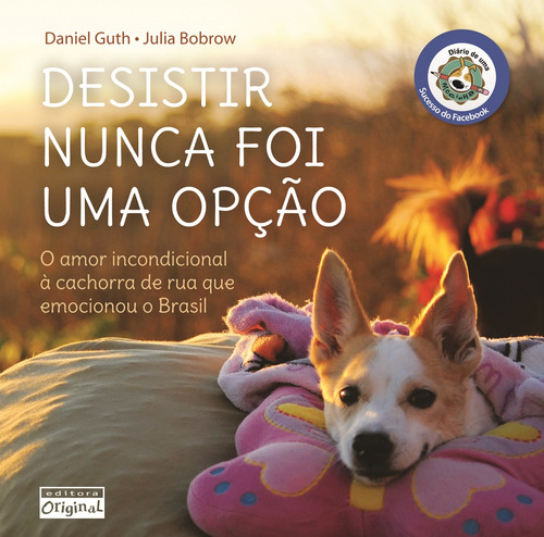 Desistir nunca foi uma opção, de Guth, Daniel. Editora Original Ltda., capa mole em português, 2013