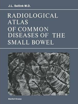 Libro Radiological Atlas Of Common Diseases Of The Small ...