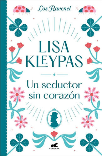 Libro - Un Seductor Sin Corazón (los Ravenel 1) Lisa Kleypas