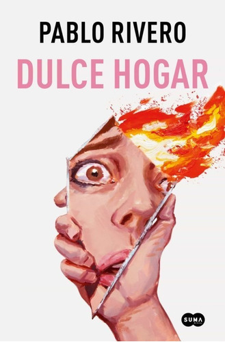 Dulce Hogar, De Pablo Rivero. Editorial Suma,editorial, Tapa Blanda En Español, 2023