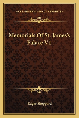 Libro Memorials Of St. James's Palace V1 - Sheppard, Edgar