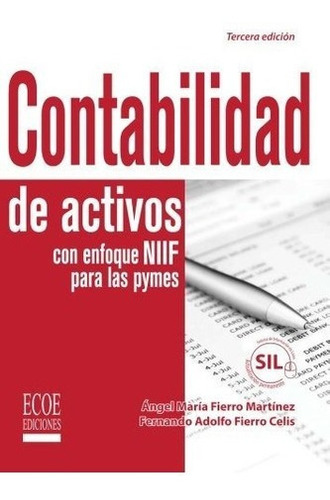 Contabilidad De Activos Con Enfoque Niif Para Las.., de Fierro, Ángel Mar. Editorial Ecoe Ediciones en español
