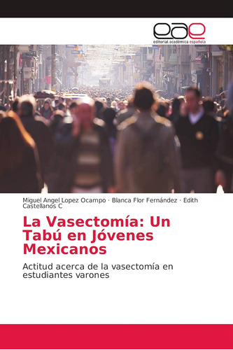Libro: La Vasectomía: Un Tabú En Jóvenes Mexicanos: Actitud