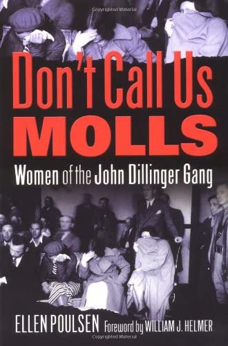 Libro: Donøt Call Us Molls: Women Of The John Dillinger Gang