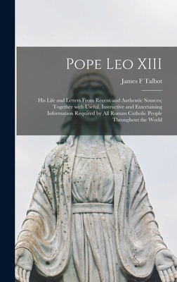 Libro Pope Leo Xiii [microform]: His Life And Letters Fro...