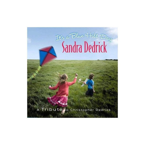 Dedrick Sandra It's A Blue Hill Day Tribute Christopher Dedr