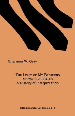 Libro The Least Of My Brothers: Matthew 25:31-46, A Histo...