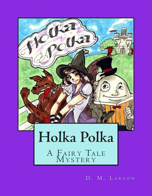 Libro Holka Polka: A Fairy Tale Mystery From The Land Of ...