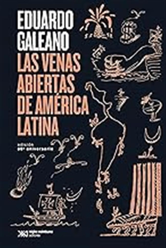 Las Venas Abiertas De América Latina. Edición 50 Aniversario