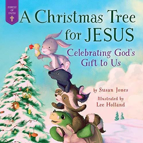 Book : A Christmas Tree For Jesus Celebrating Gods Gift To.