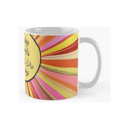 Taza Mantente Cerca De Las Personas Que Sienten El Sol Calid