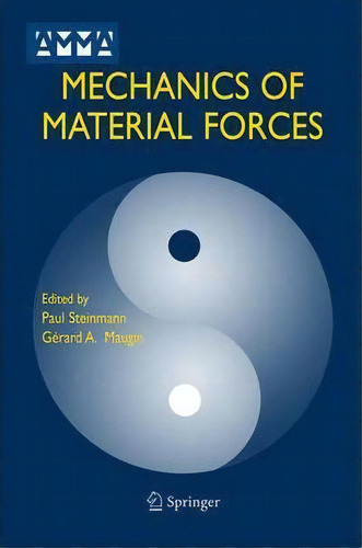 Mechanics Of Material Forces, De Paul Steinmann. Editorial Springer Verlag New York Inc, Tapa Blanda En Inglés