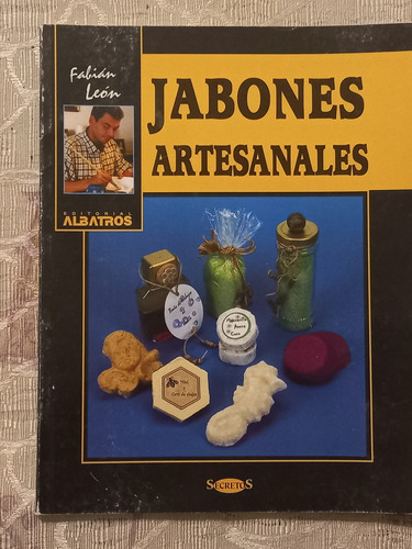Libro Jabones Artesanales - Fabian Leon - Secretos