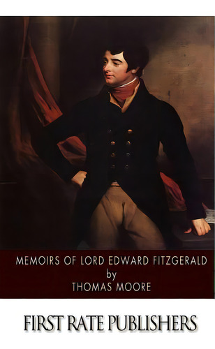 Memoirs Of Lord Edward Fitzgerald, De Moore, Thomas. Editorial Createspace, Tapa Blanda En Inglés