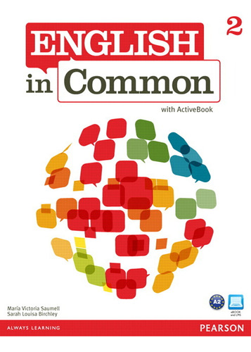 English In Common 2 with Activebook, de Saumell, Maria Victoria. English In Common Editorial Pearson English, capa mole em inglês, 2011