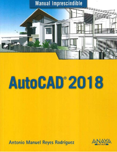 Libro Autocad 2018 Manual Imprescindible De Antonio Manuel R