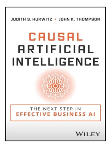 Causal Artificial Intelligence - Judith S. Hurwitz, Jo. Eb02