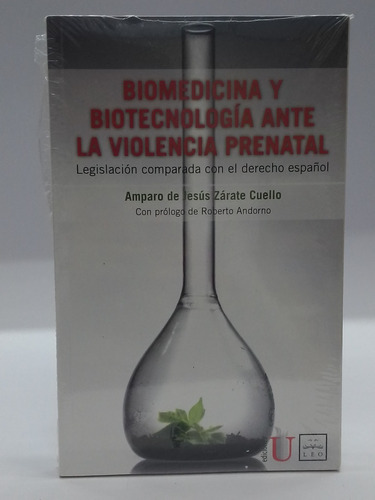 Biomedicina Y Biotecnología Ante La Violencia Prenatal