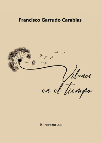 Vilanos En El Tiempo, De Garrudo Carabias , Francisco.., Vol. 1.0. Editorial Punto Rojo Libros S.l., Tapa Blanda, Edición 1.0 En Español, 2032