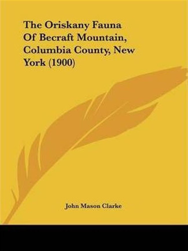 The Oriskany Fauna Of Becraft Mountain, Columbia County, ...