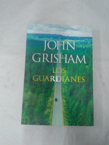 Los Guardianes John Grisham 