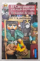 Comprar El Cascanueces - El Hombre De Arena - Eta Hoffman - Gradifco