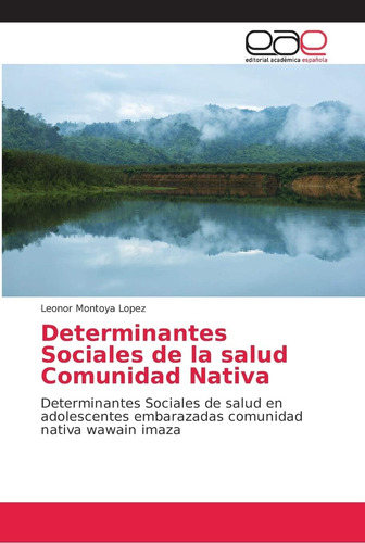 Libro: Determinantes Sociales Salud Comunidad Nativa: