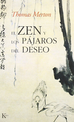 El Zen Y Los Pajaros Del Deseo