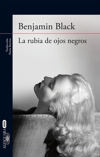 La Rubia De Ojos Negros - Benjamin Black