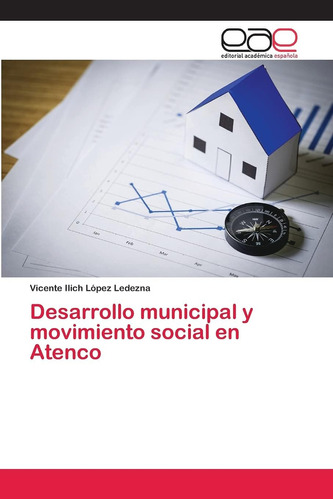 Libro: Desarrollo Municipal Y Movimiento Social En Atenco (s