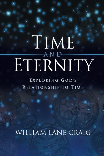 Book : Time And Eternity: Exploring God's Relationship T...