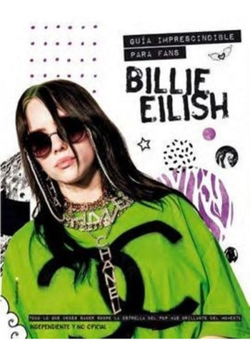 Billie Eilish - Guia Imprescindible Para Fans