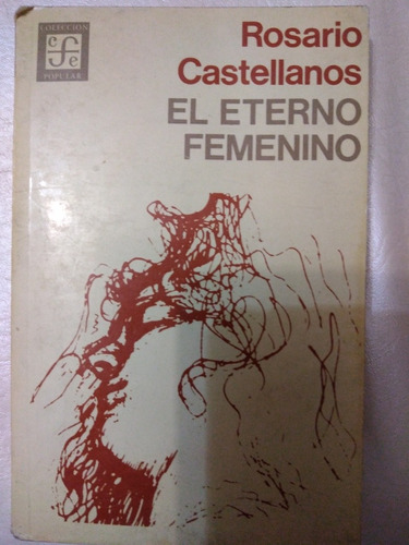 Libro El Eterno Femenino Rosario Castellanos