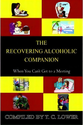 The Recovering Alcoholic Companion, De T.c. Lower. Editorial Authorhouse, Tapa Blanda En Inglés
