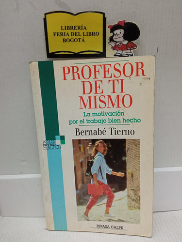 Profesor De Ti Mismo - La Motivación Por El Trabajo - Tierno