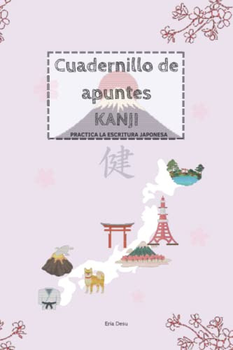 Cuadernillo De Apuntes Kanji: Practica La Escritura Japonesa