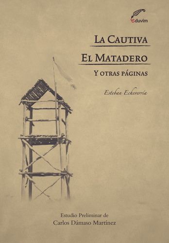 Cautiva, El Matadero, La  - Esteban Echeverria