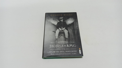 Livro O Orfanato Da Srta Peregrine - Biblioteca Das Almas