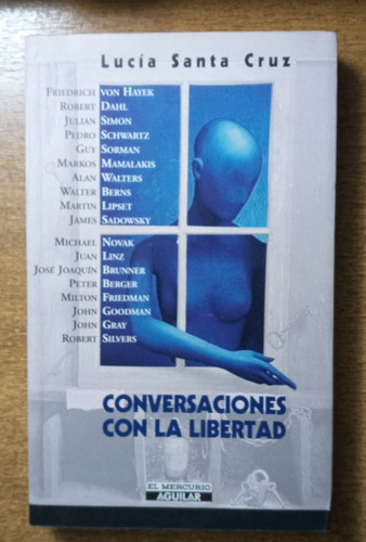 Conversaciones Con La Libertad / Lucía Santa Cruz