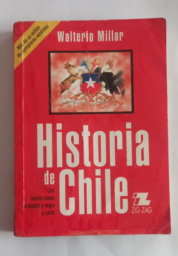 Historia De Chile Walterio Millar Edición Año 1995
