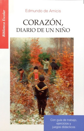 Corazon Diario De Un Niño - Amicis, Edmundo De